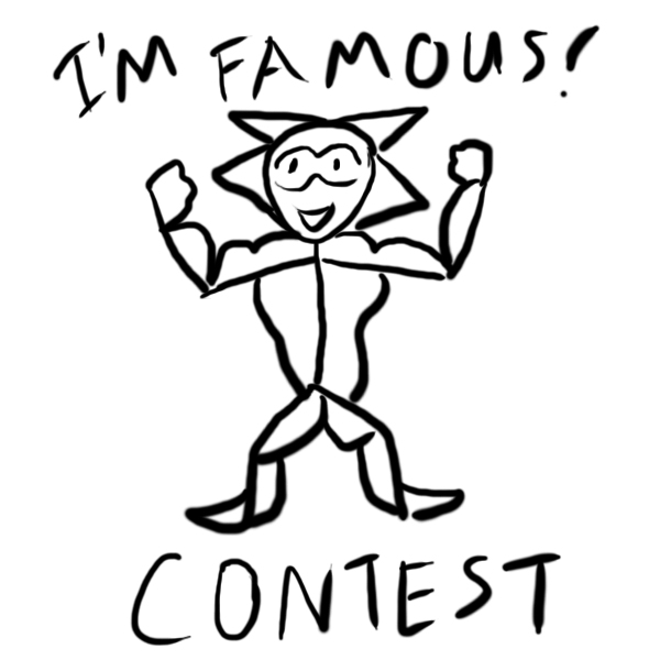 I'm Famous! Drawing Contest