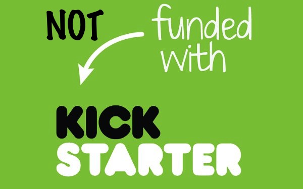not funded with KickStarter