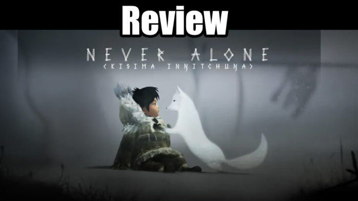 Never Alone - Kisima Inŋitchuŋa - Review