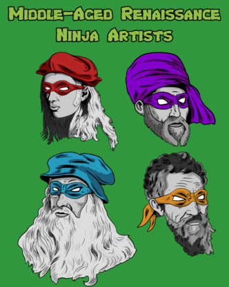 Middle-Aged Renaissance Ninja Artists